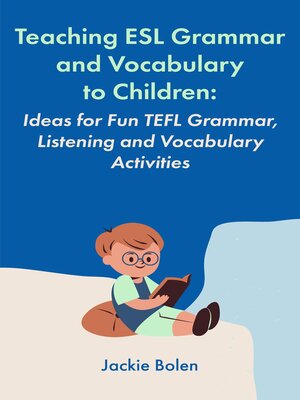 cover image of Teaching ESL Grammar and Vocabulary to Children
